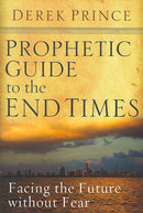 Prophetic Guide to the End Times