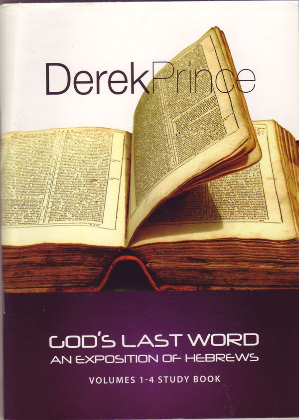 God's Last Word: An Exposition Of Hebrews