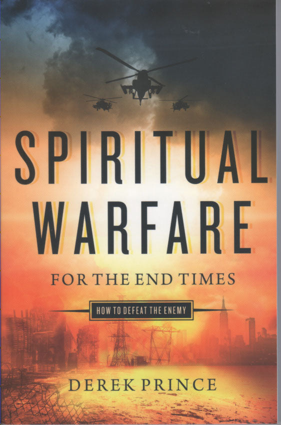 Spiritual Warfare for the End Times | Book | Derek Prince Ministries ...