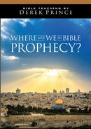 Where Are We In Bible Prophecy?