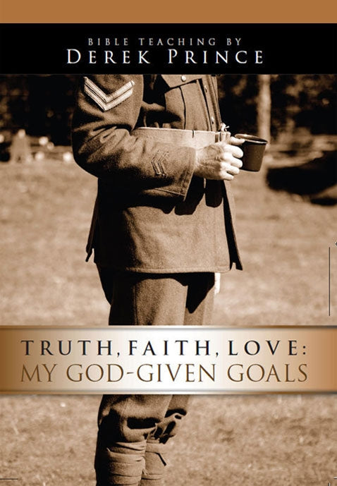 Truth, Faith, Love: My God-Given Goals