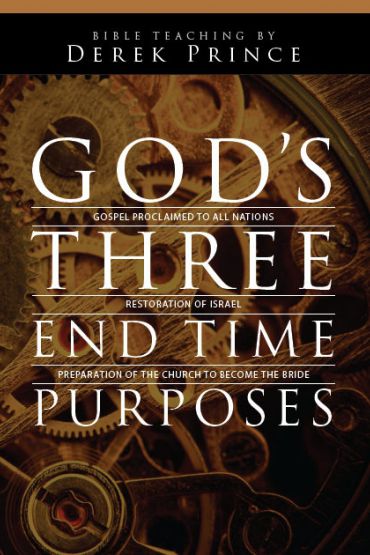 God's Three End Time Purposes