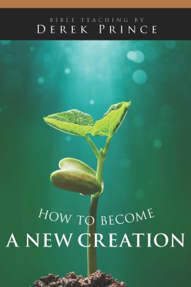How To Become A New Creation