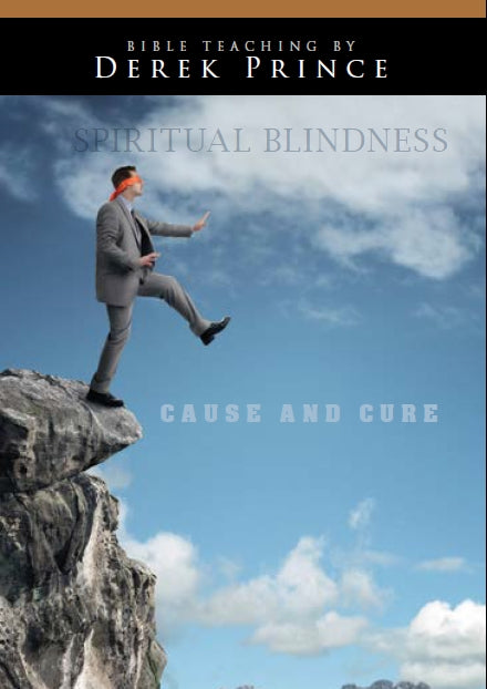 Spiritual Blindness: Cause And Cure