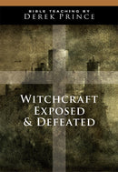 Witchcraft Exposed And Defeated