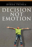 Decision, Not Emotion